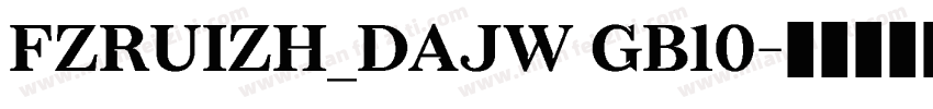 FZRUIZH_DAJW GB10字体转换